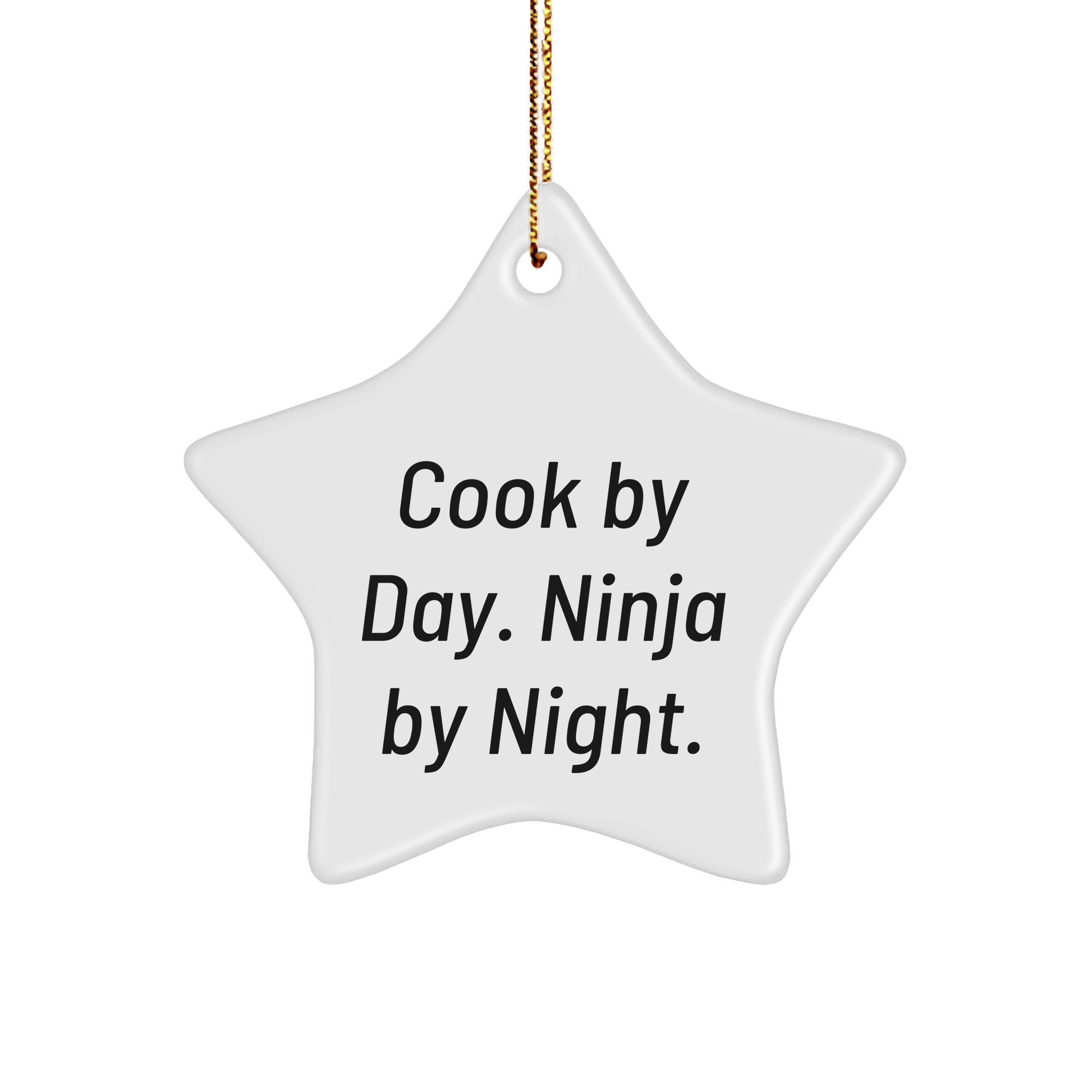 Cook: Star Ornament Gifts for Men, Funny Quote 'Cook By Day. Ninja By Night.' for Christmas - Image 1