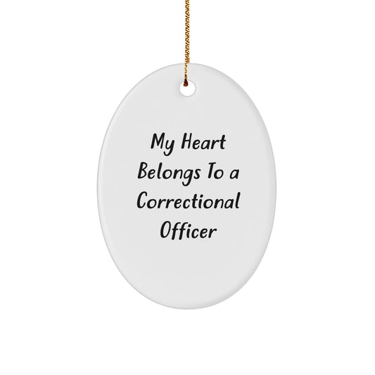 Correctional Officer Gifts from Mom, 'My Heart Belongs To A Correctional Officer' Oval Ornament for Correctional Officer Christmas Unique Gifts