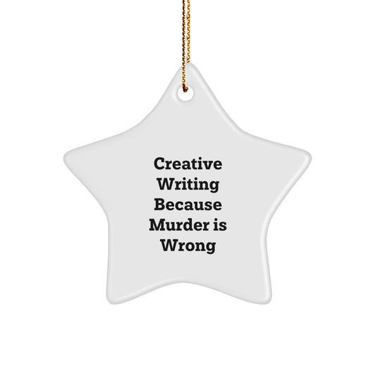 Creative Writing Star Ornament, Funny Quote - Gifts from Friends for Women, Perfect for Christmas