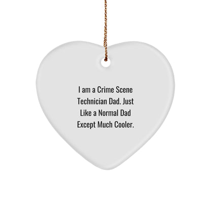 Crime Scene Technician Heart Ornament - Am A Crime Scene Technician Dad. Just Like A Normal Dad Except Much Cooler