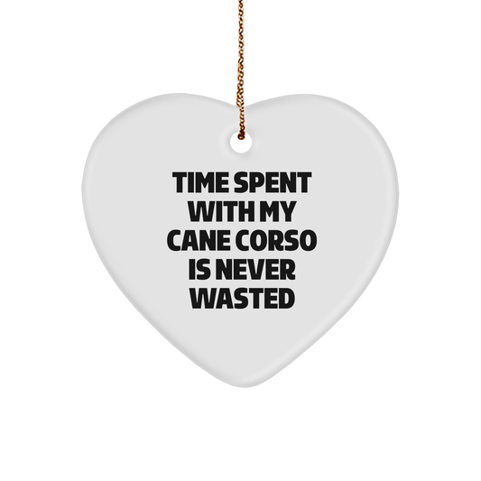 Cute Cane Corso Dog Heart Ornament Gifts from Friends for Christmas - 'Time Spent With My Cane Corso Is Never Wasted'