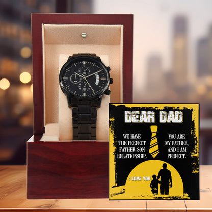 Dear Dad - We Have the Perfect Father Son Relationship Black Chronograph Watch - Mallard Moon Gift Shop