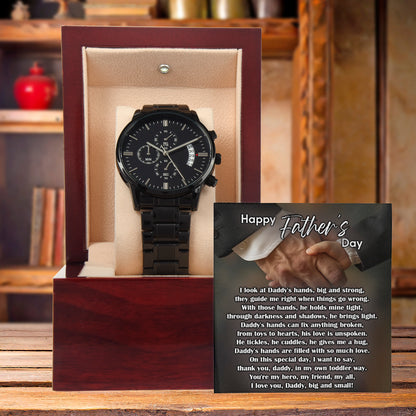 To My Dad Black Chronograph Watch - Daddy's Hands Father's Day Gift from Daughter or Son - Sentimental Watch for Dad - Birthday, Christmas, Appreciation Gift for Father - Mallard Moon Gift Shop