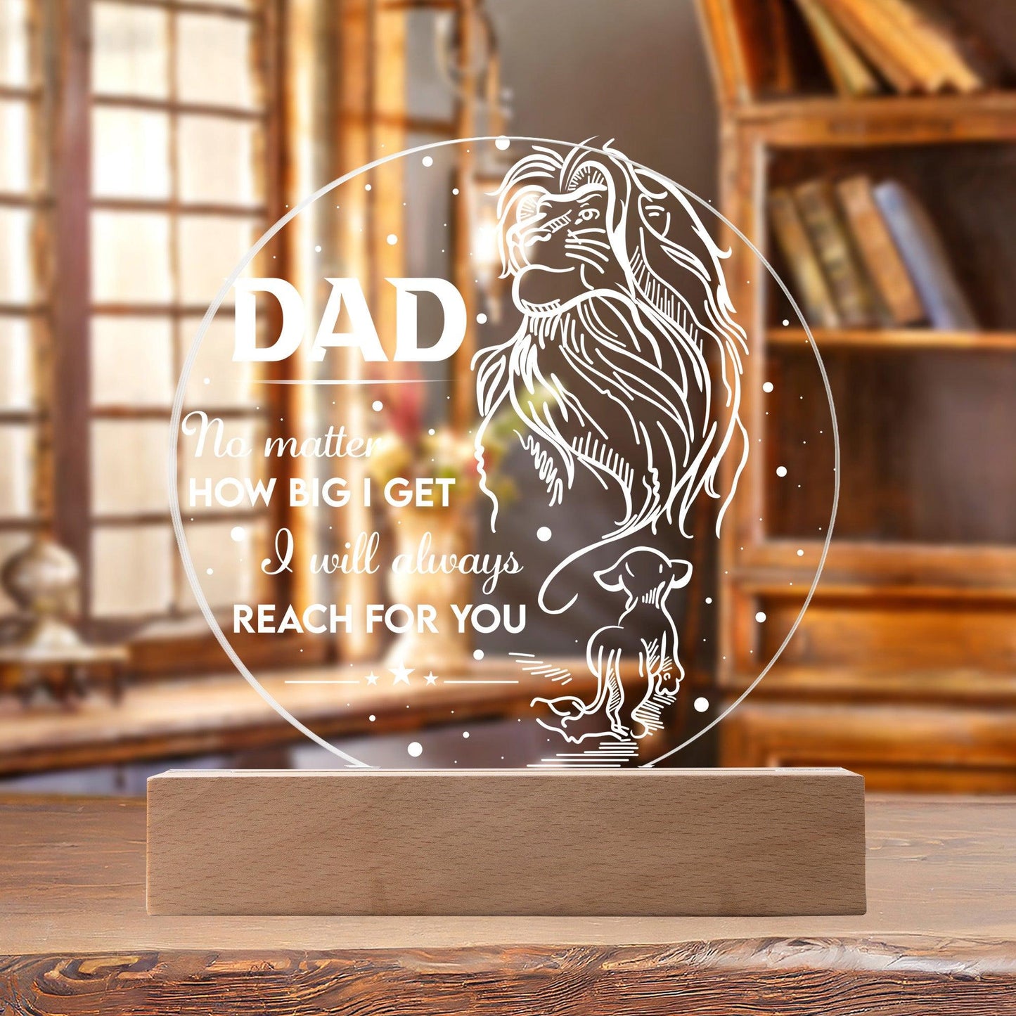Gift for Dad - No Matter How Big I Get I Will Always Reach For You - Lion and Cub Acrylic Plaque - Mallard Moon Gift Shop
