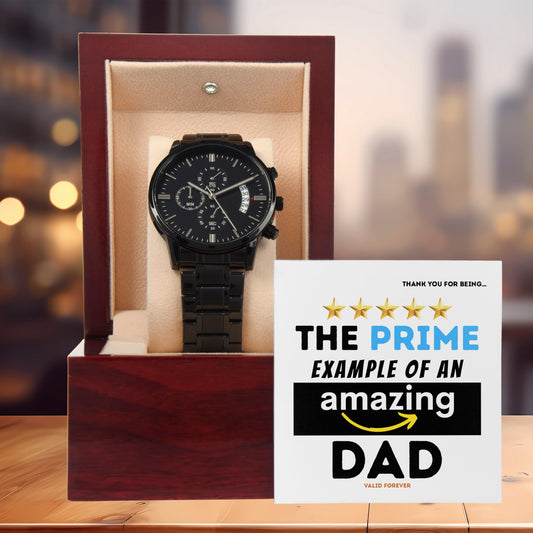 Dad Gift - The Prime Example of an Amazing Dad Black Chronograph Watch - Mallard Moon Gift Shop