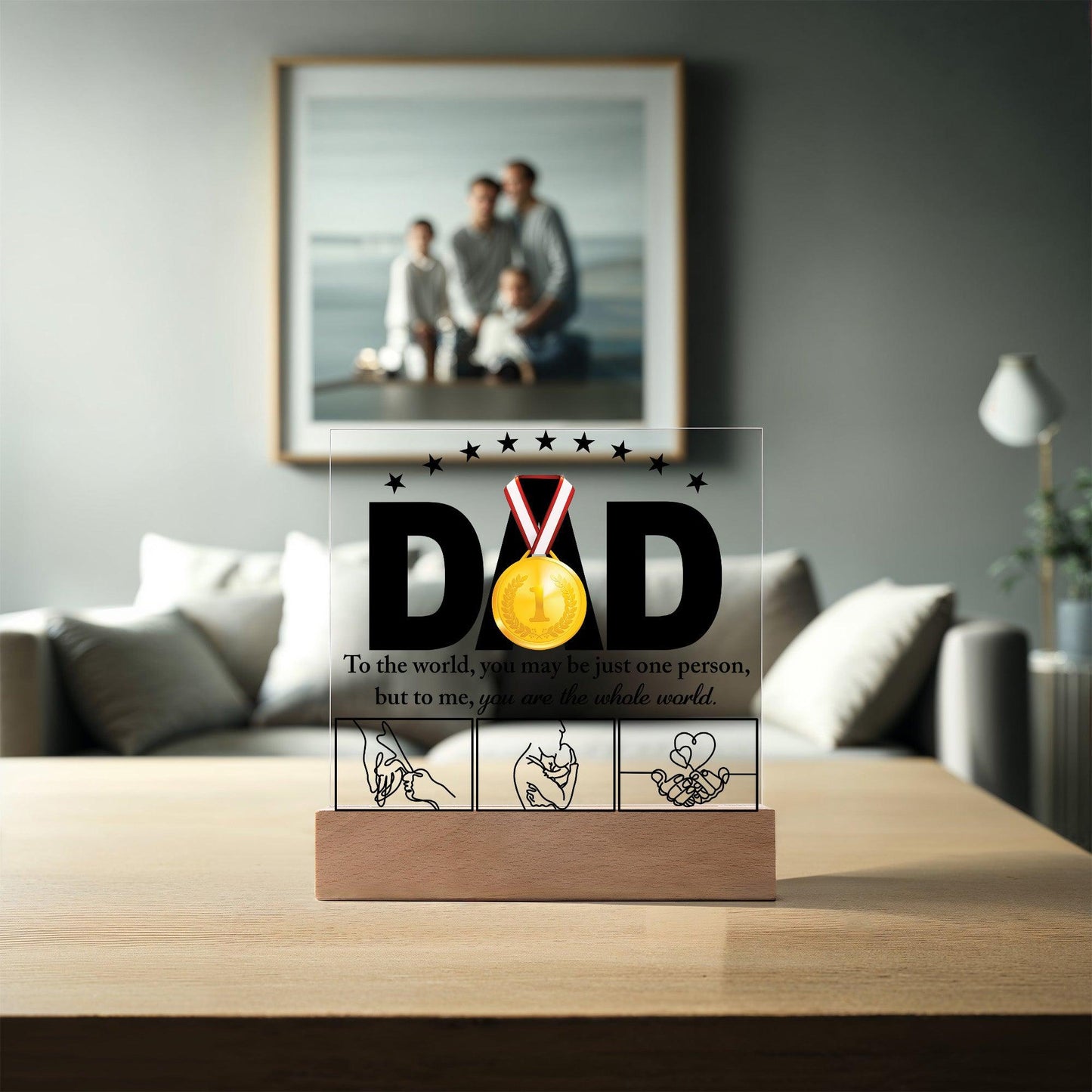 Dad - You Are the World Acrylic Plaque - Mallard Moon Gift Shop