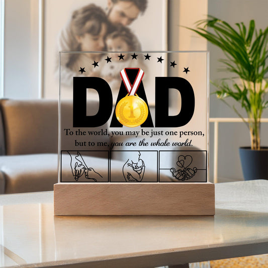 Dad - You Are the World Acrylic Plaque - Mallard Moon Gift Shop