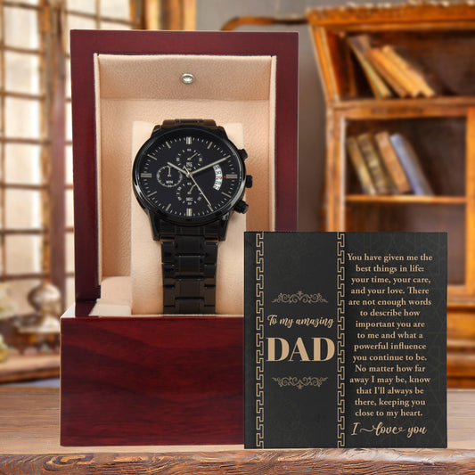 Dad Gift  You Have Given Me Your Love, Your Time Black Chronograph Watch - Mallard Moon Gift Shop