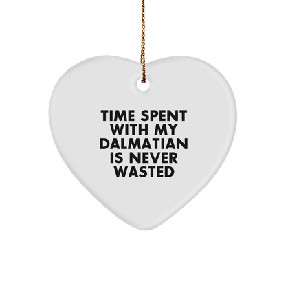 Dalmatian Dog Lovers Heart Ornament 'Time Spent With My Dalmatian Is Never Wasted' Christmas Unique Gifts