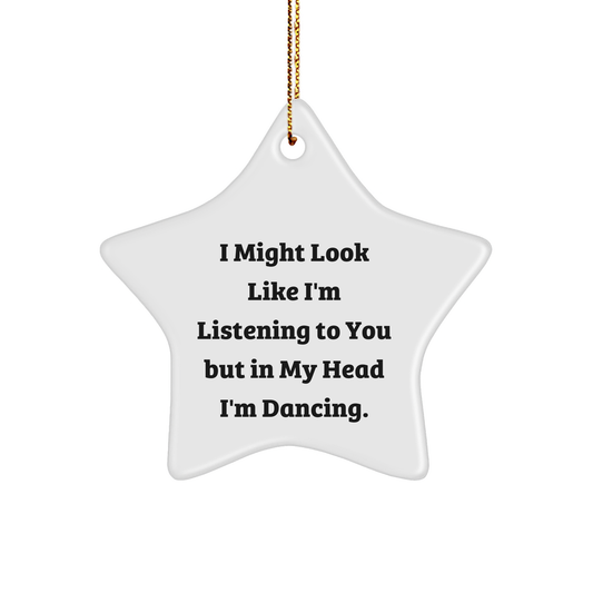 Dancing Star Ornament Gifts from Friends, Funny Inspirational Quote, Christmas Unique Gifts for Her, Him, Family, Coworkers