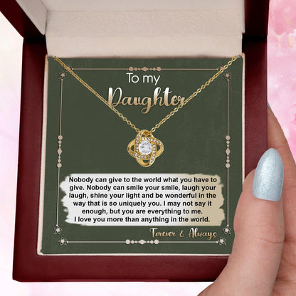 To My Daughter - You are Everything To Me - Love Knot Necklace - Mallard Moon Gift Shop