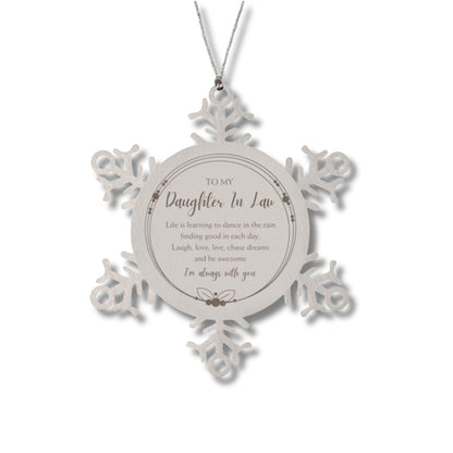 Daughter In Law Christmas Snowflake Ornament- Life is learning to dance in the rain, finding good in each day