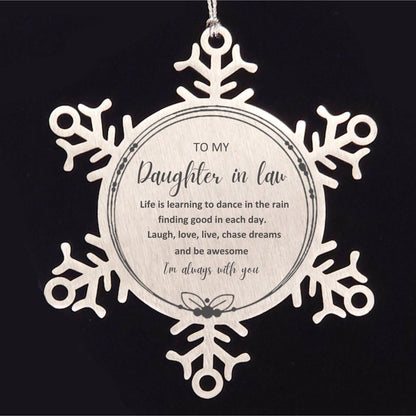 Daughter In Law Christmas Snowflake Ornament- Life is learning to dance in the rain, finding good in each day