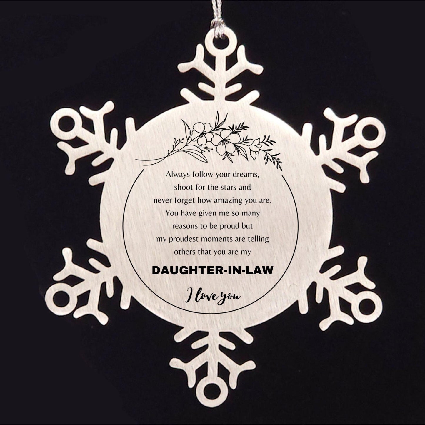 Daughter-In-Law Snowflake Ornament - Always Follow your Dreams - Birthday, Christmas Holiday Jewelry Gift