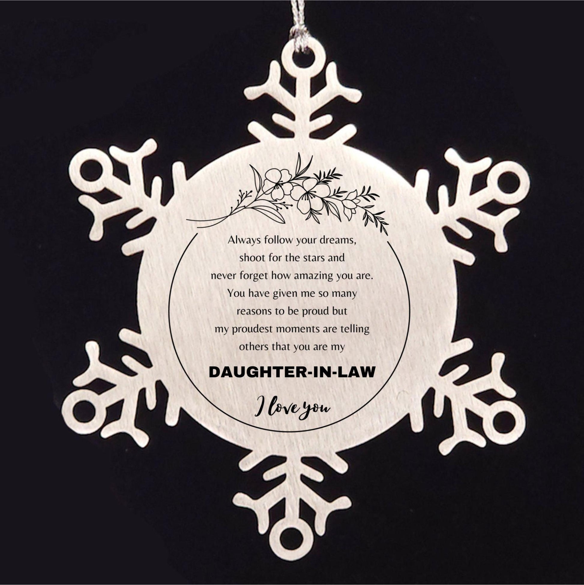 Daughter-In-Law Snowflake Ornament - Always Follow your Dreams - Birthday, Christmas Holiday Jewelry Gift