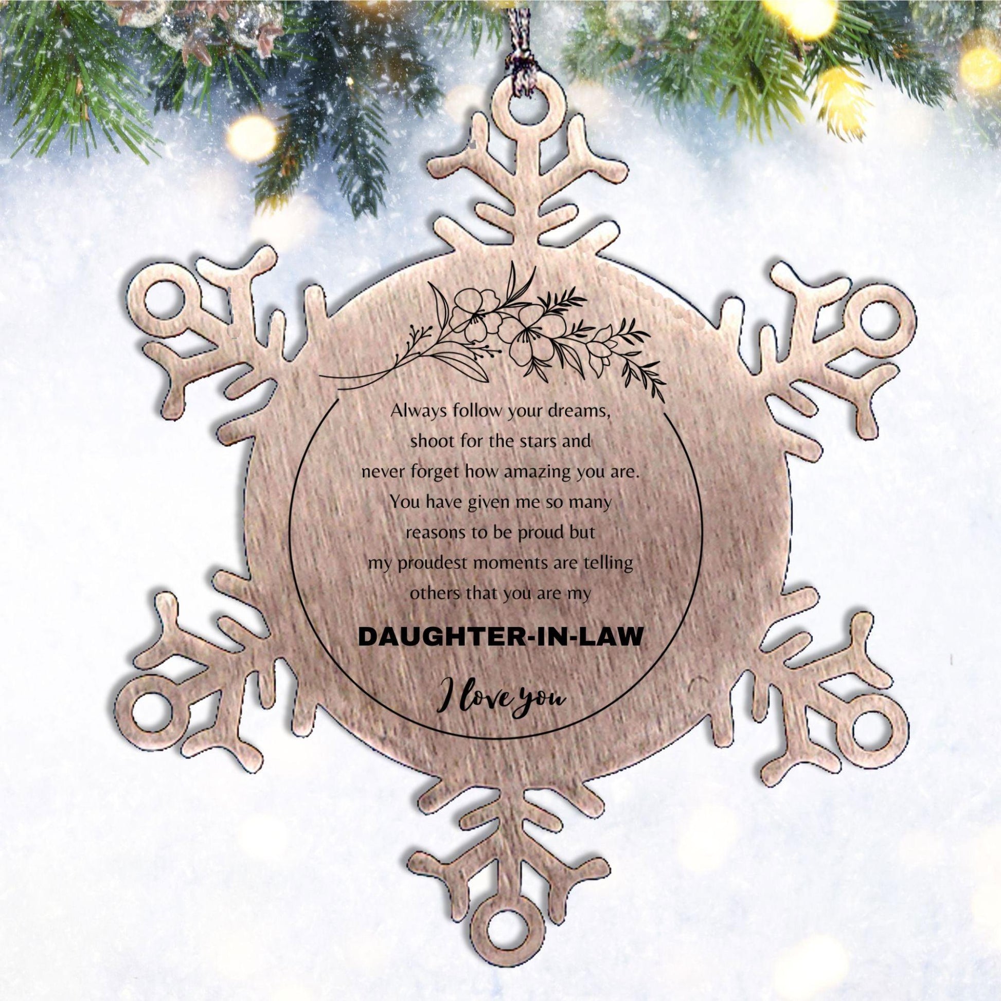 Daughter-In-Law Snowflake Ornament - Always Follow your Dreams - Birthday, Christmas Holiday Jewelry Gift