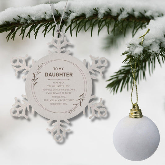Daughter Ornament Gifts, To My Daughter Remember, you will never lose. You will either WIN or LEARN, Keepsake Snowflake Ornament For Daughter, Birthday Christmas Gifts Ideas For Daughter X-mas Gifts