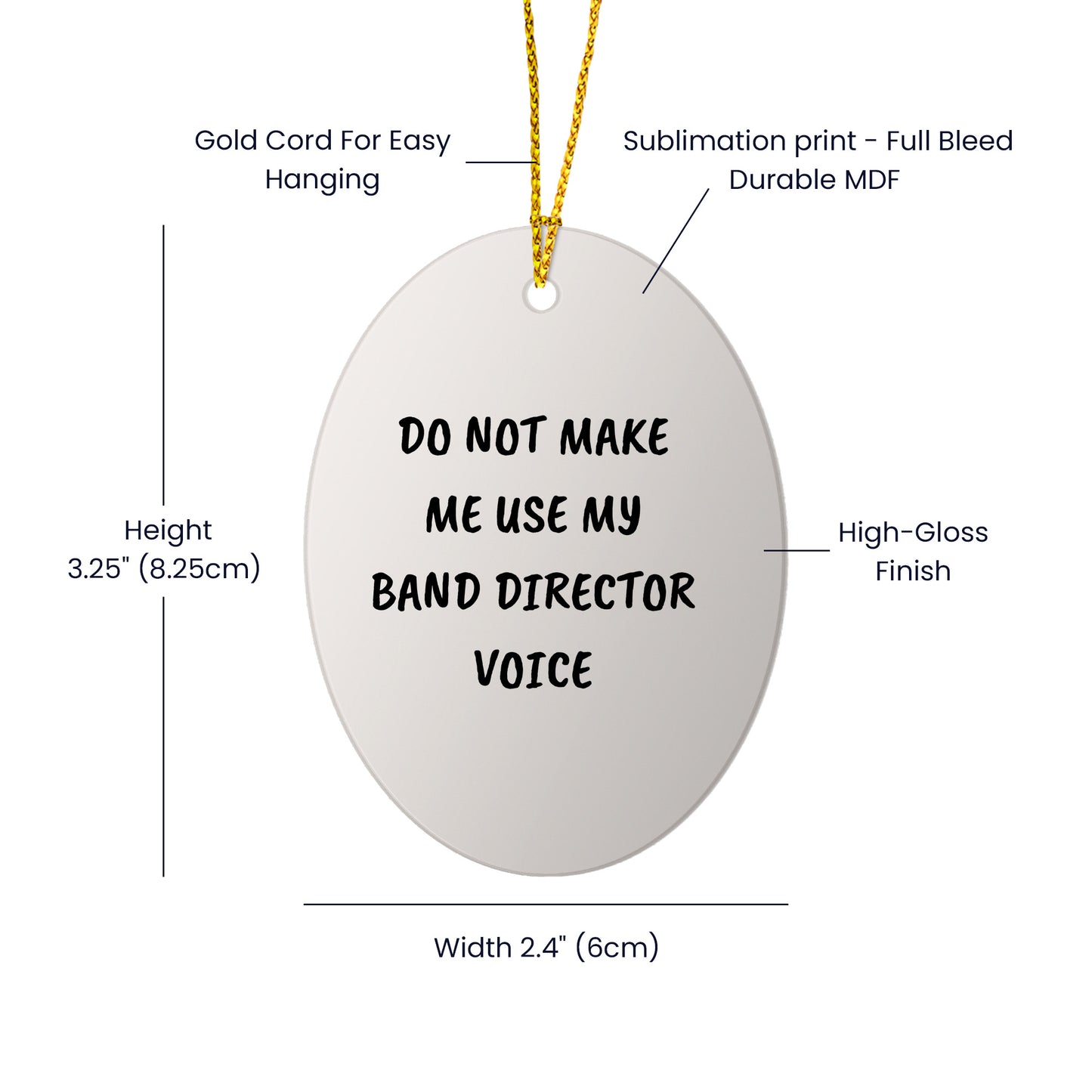 Do Not Make Me Use My Band Director Voice Funny Music Teacher Ornament – Oval-Shaped Holiday Gift for Band Directors and Music Lovers
