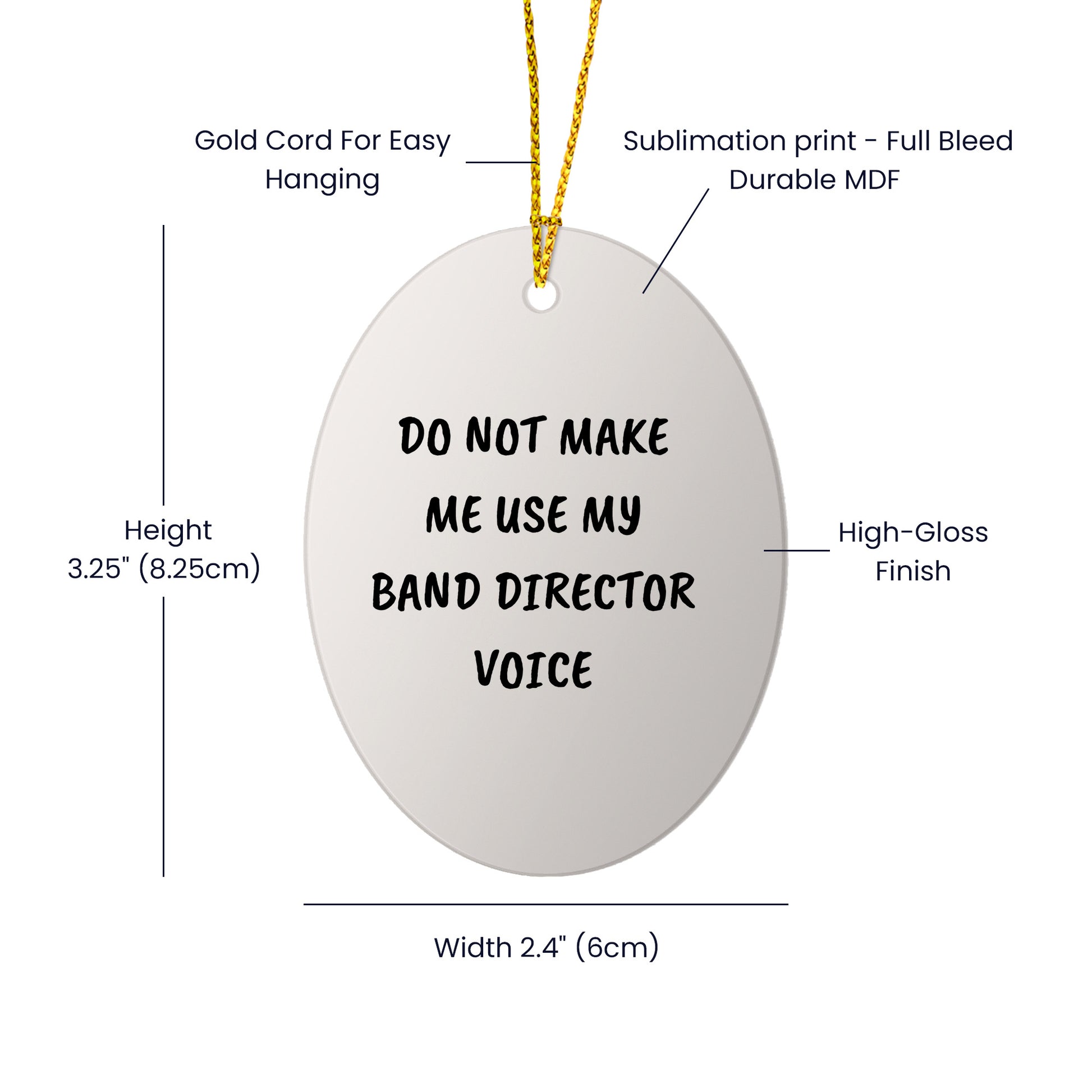 Do Not Make Me Use My Band Director Voice Funny Music Teacher Ornament – Oval-Shaped Holiday Gift for Band Directors and Music Lovers