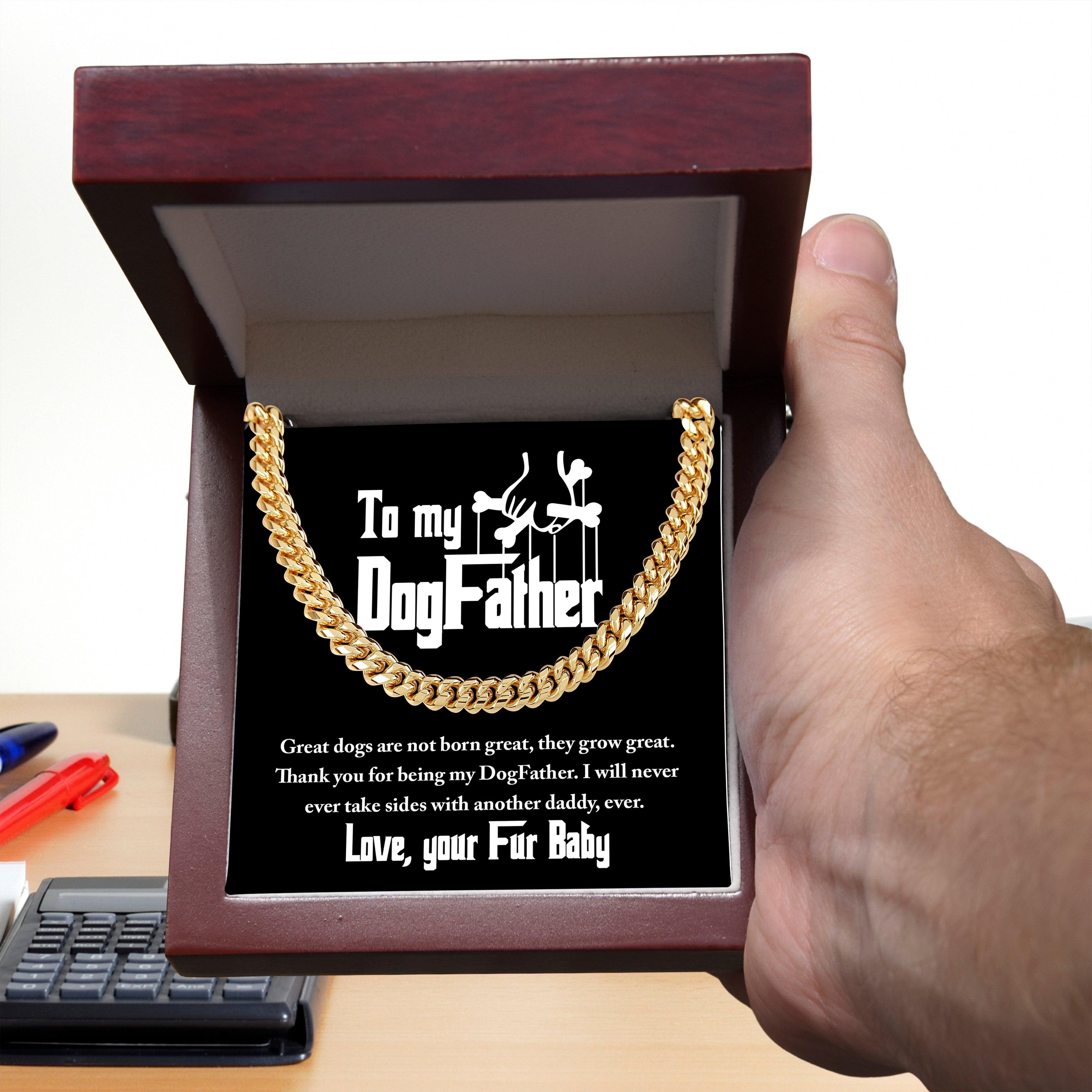 Dad Gift - To My DogFather-I Will Never Take Sides with another Dog Daddy Funny Cuban Chain Link Necklace with Gift Box - Mallard Moon Gift Shop