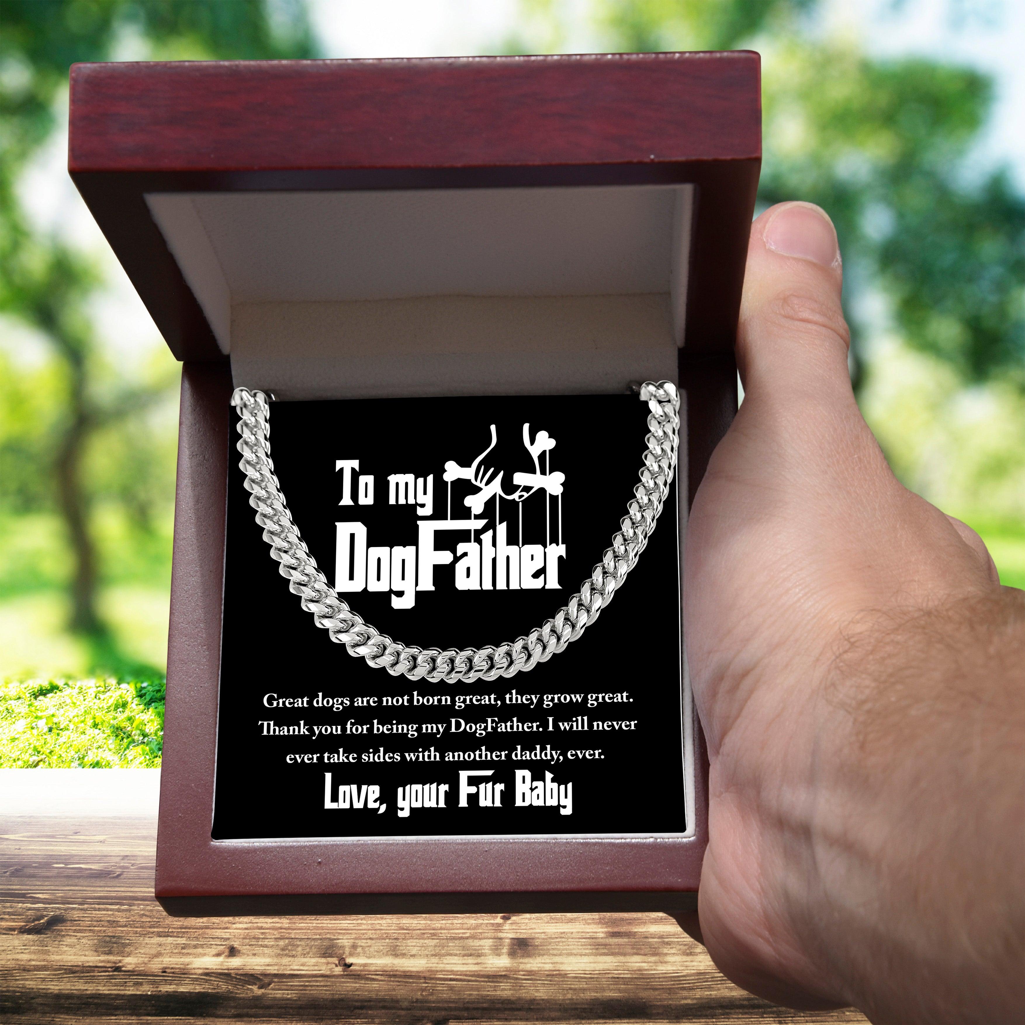 Dad Gift - To My DogFather-I Will Never Take Sides with another Dog Daddy Funny Cuban Chain Link Necklace with Gift Box - Mallard Moon Gift Shop