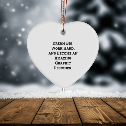 'Dream Big' Graphic Designer Heart Ornament, Gifts from Friends, Cute Inspirational Christmas Memorable Present, Unique Gift for Him or Her
