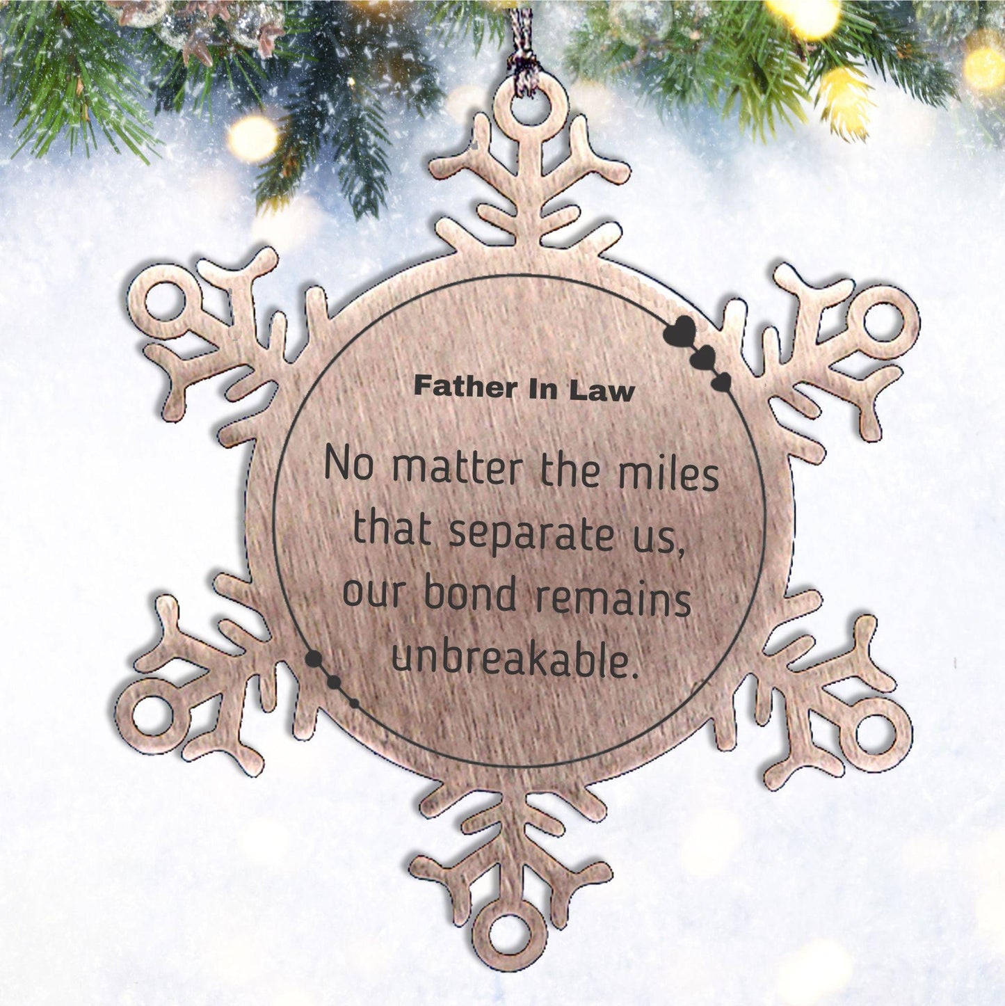 Father In Law Long Distance Relationship Gifts, No matter the miles that separate us, Cute Love Snowflake Ornament For Father In Law, Birthday Christmas Unique Gifts For Father In Law