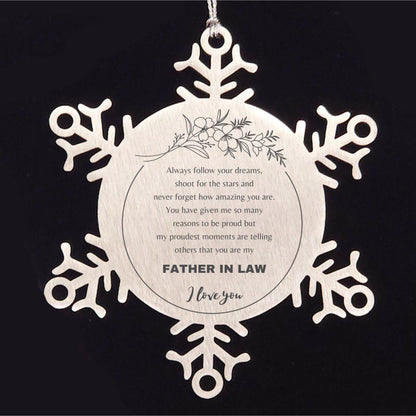 Father-In-Law Snowflake Ornament - Always Follow your Dreams - Birthday, Christmas Holiday Jewelry Gift