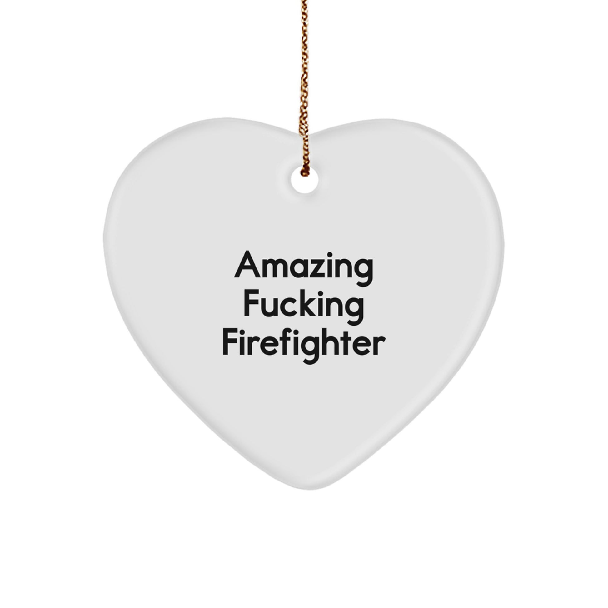 Firefighter Gifts, Amazing 'F-king' Firefighter Heart Ornament, Christmas Unique Gifts from Friends and Family