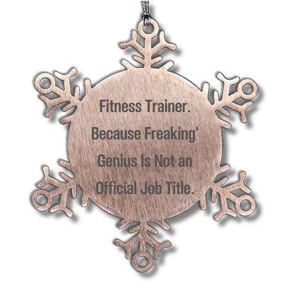 Fitness Trainer Snowflake Ornament, Funny Quote, Gifts from Friends, Unique Christmas Tree Decorations, Fitness Trainer Gifts
