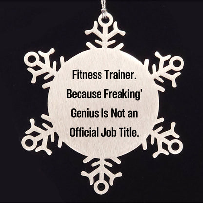 Fitness Trainer Snowflake Ornament, Funny Quote, Gifts from Friends, Unique Christmas Tree Decorations, Fitness Trainer Gifts