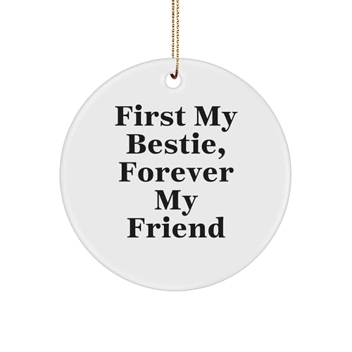 Forever My Bestie, Circle Ornament Gift for Bestie, Funny Christmas Ornament with Quote, Gifts from Friends to Bestie