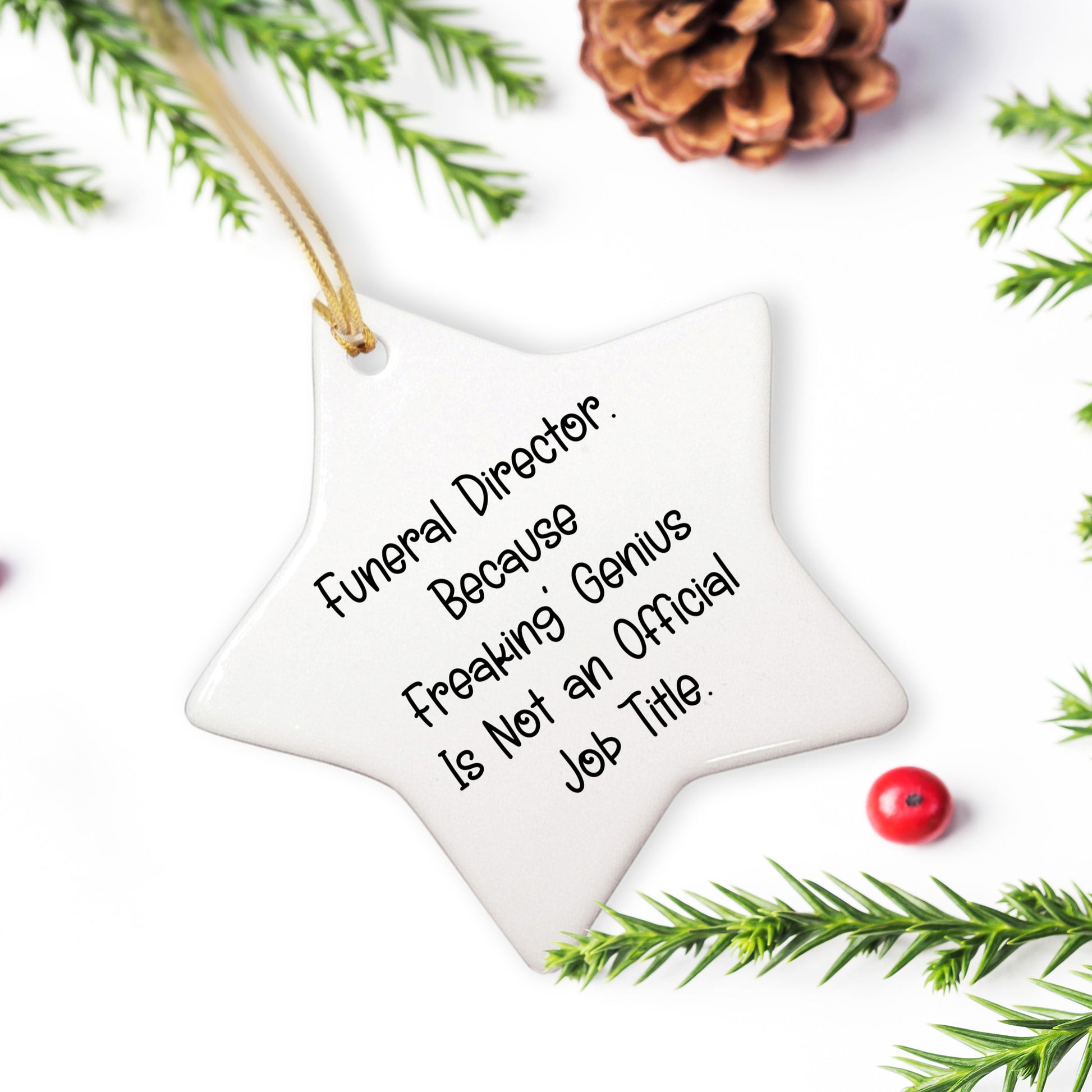 Funeral Director Gifts from Friends - 'Because Freaking' genius Is Not An Official Job Title.' Star Ornament for Christmas, Gifts for Funeral Director