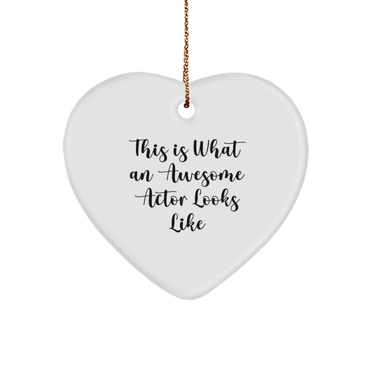 Funny Actor Gifts from Friends - This Is What An Awesome Actor Looks Like Heart Ornament for Men, Women, or Coworkers - Unique Christmas Memorable Presents for Actor Lovers