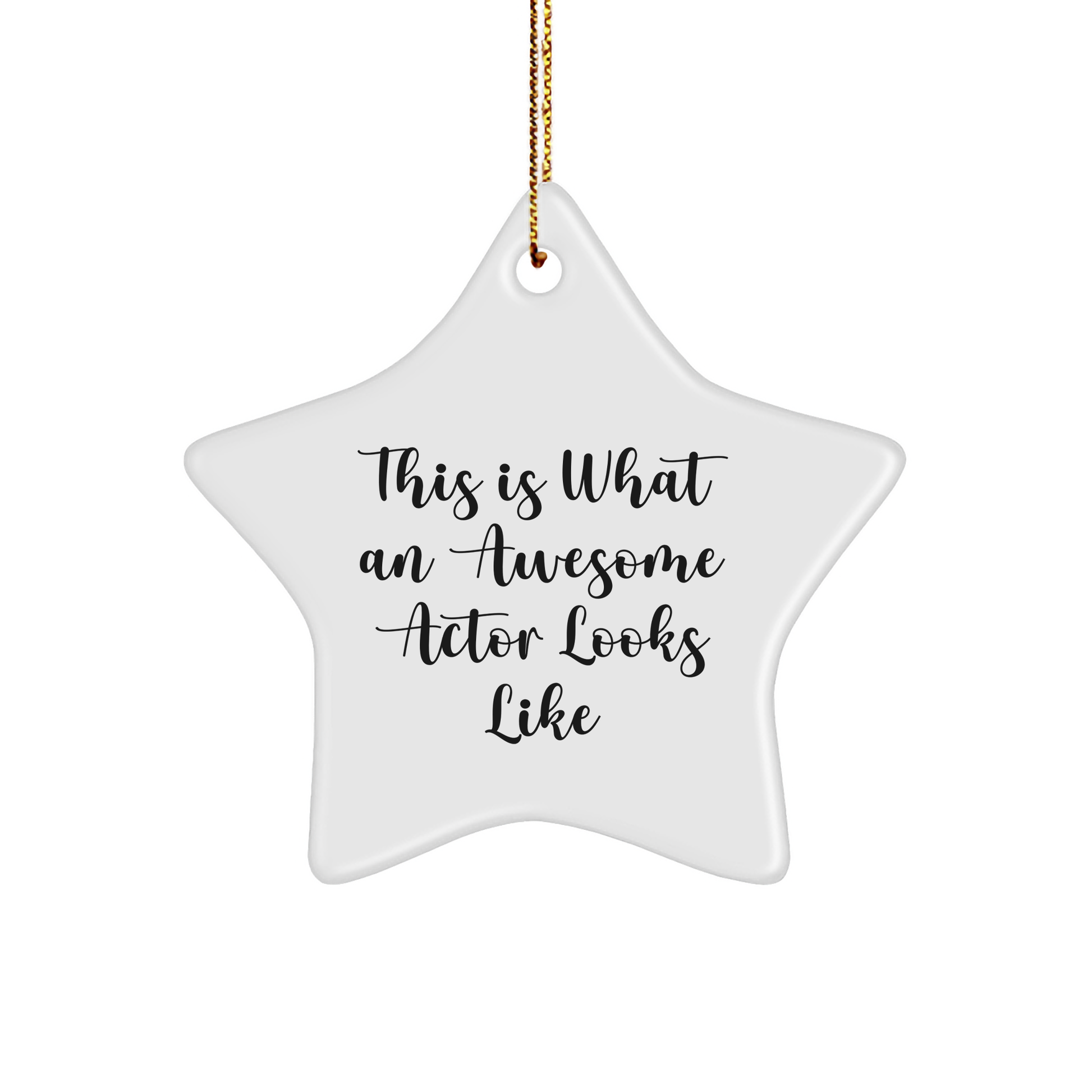 Funny Actor Gifts from Friends to Actor Star Ornament This Is What An Awesome Actor Looks Like, Christmas Unique Present for Actor