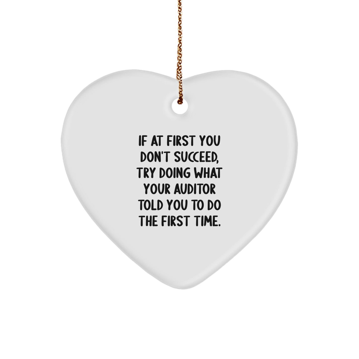 Funny Auditor Quotes Gifts for Men from Friends and Family - White Heart Ornament with Gold Cord for Christmas