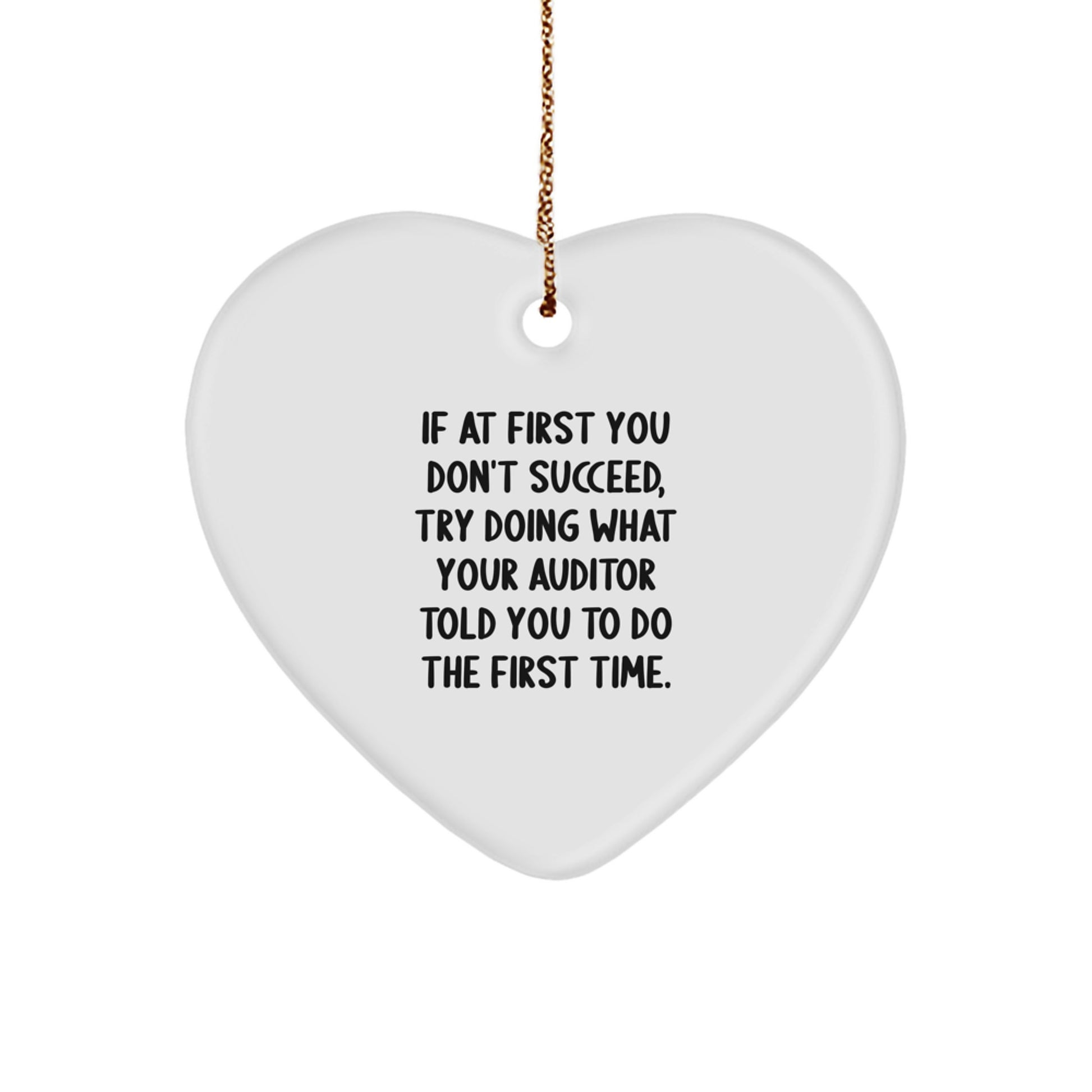 Funny Auditor Quotes Gifts for Men from Friends and Family - White Heart Ornament with Gold Cord for Christmas