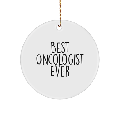 Funny Best Oncologist Ever White Circle Ornament Christmas Gifts