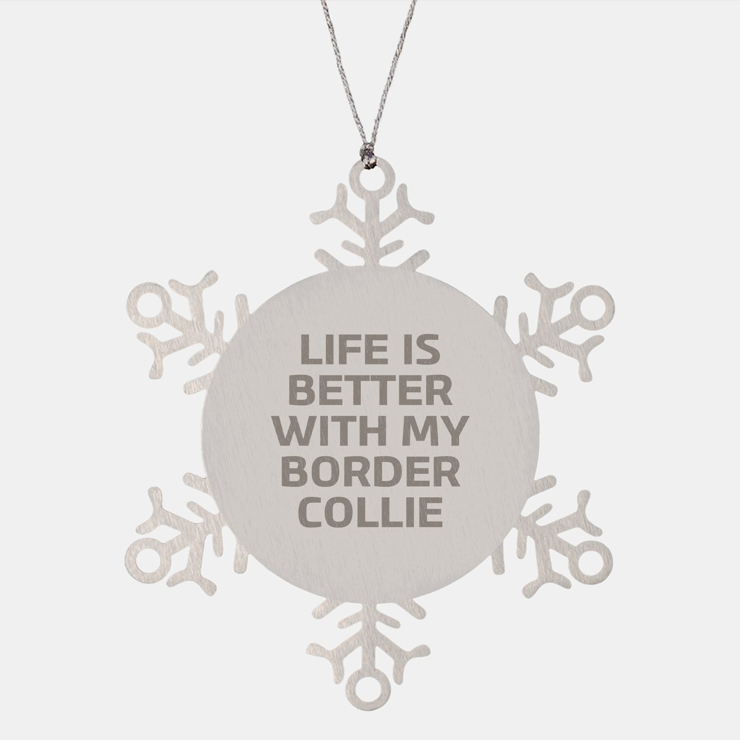 Funny Border Collie Dog Gifts from Friends for Christmas Unique Snowflake Ornament, 'Life Is Better With My Border Collie' Quote