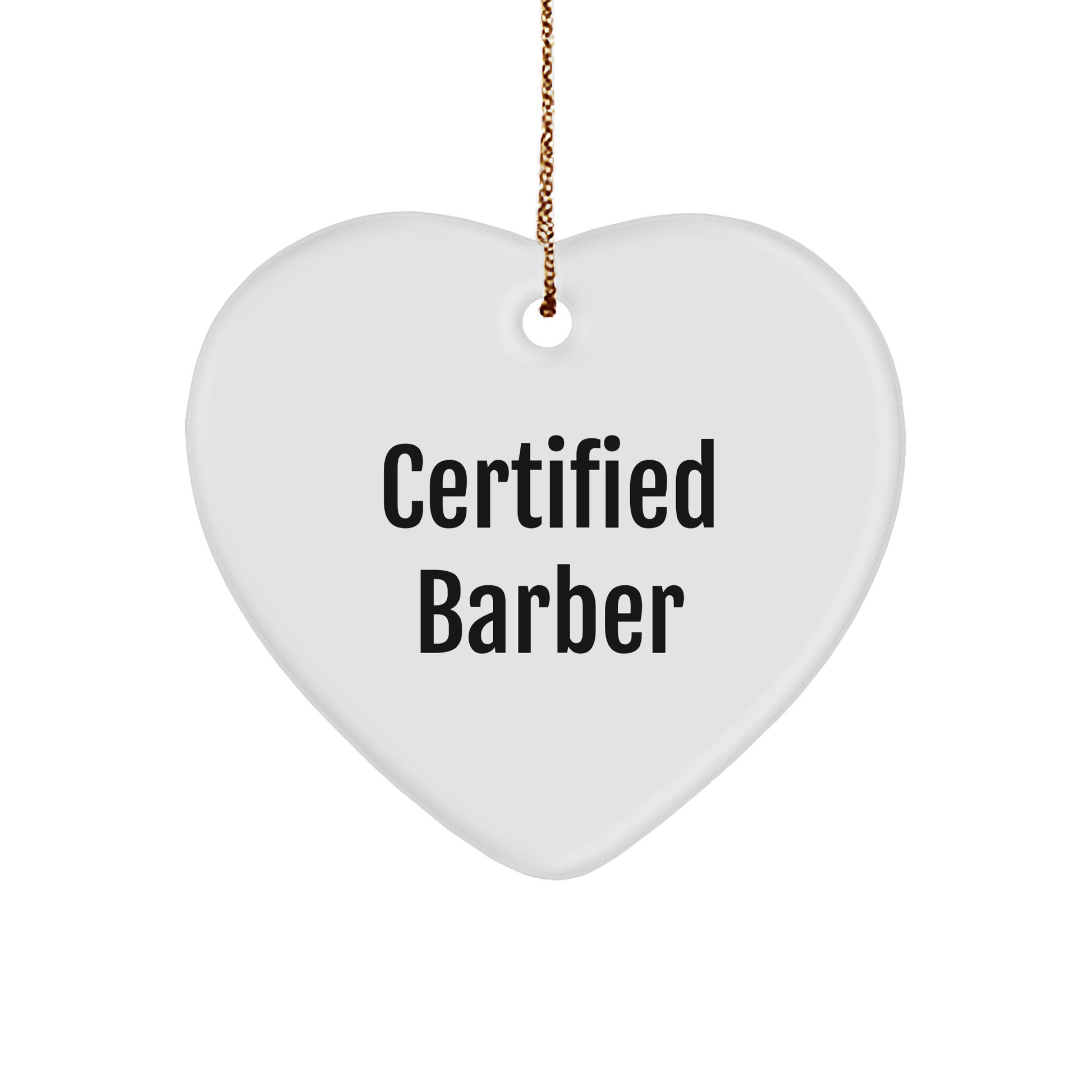 Funny Certified Barber Christmas Heart Ornament Gifts from Friends to Family