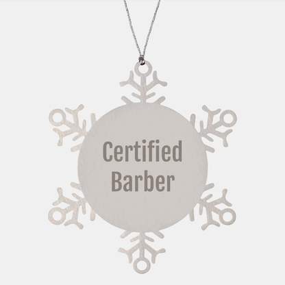 Funny Certified Barber Snowflake Ornament Gifts from Friends for Christmas, 'You're the Cutting Edge' - Unique Barber Gift