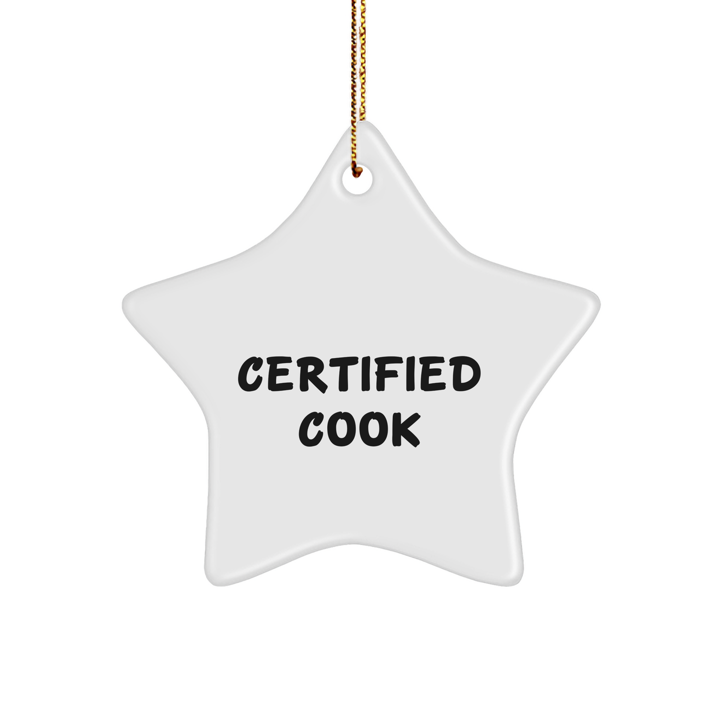Funny Certified Cook Christmas Unique Gifts from Friends to Men Star Ornament - 'Certified to Cook Up Some Holiday Cheer' - Unique White Star Shaped Ornament, Gifts for Cook, Christmas Decor