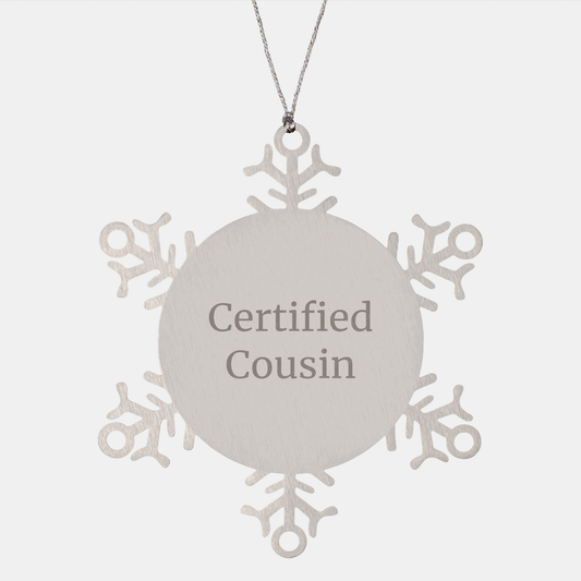 Funny Certified Cousin Snowflake Ornament Gifts from Family for Cousin Christmas
