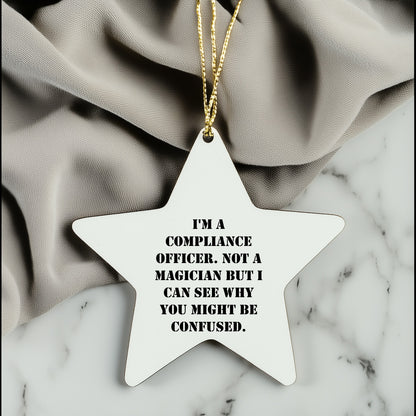 Funny Compliance Officer Gifts, Star Ornament for Compliance Officer, I'm A Compliance Officer, Not A Magician, Gifts from Friends for Compliance Officer at Christmas