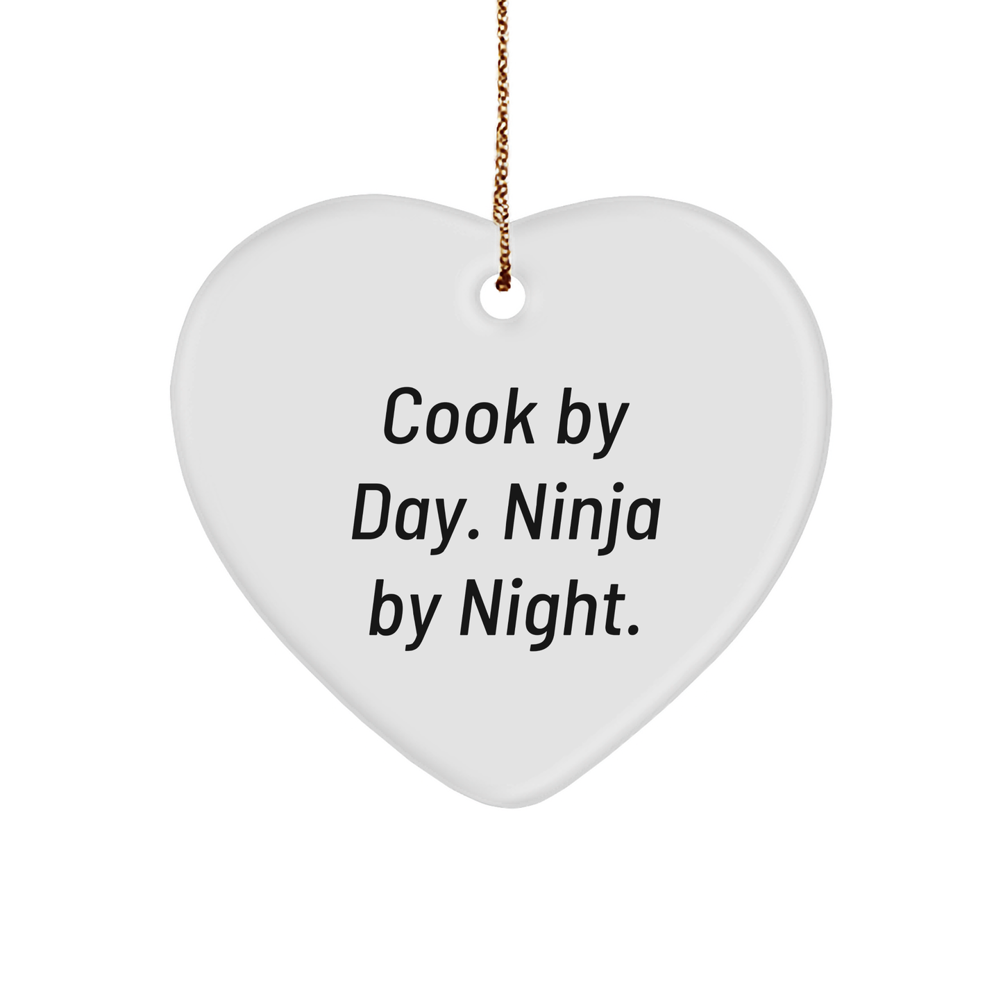 Funny Cook Hear Ornament - Cook By Day. Ninja By Night. Christmas Unique Gifts