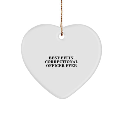Funny Correctional Officer Gifts - 'Best Effin' Heart Ornament for Christmas - Gifts from Friends to Men Correctional Officers