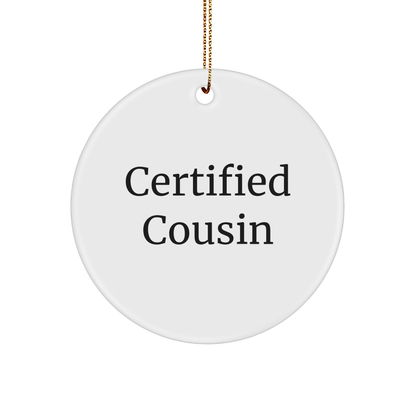 Funny Cousin Gifts from Men to Men - Certified Cousin Circle Ornament for Christmas