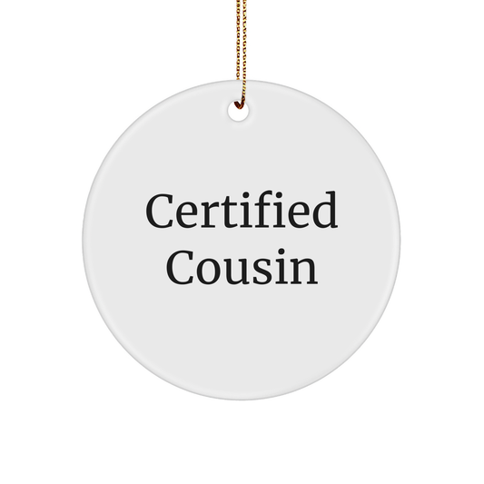 Funny Cousin Gifts from Men to Men - Certified Cousin Circle Ornament for Christmas