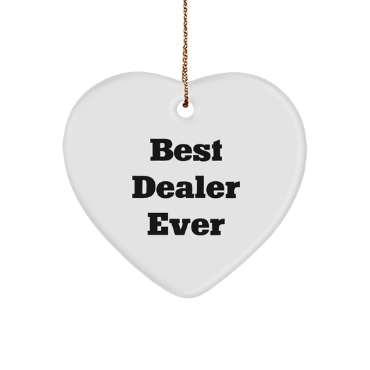 Funny Dealer Gifts: 'Best Dealer Ever' Heart Ornament, Perfect for Christmas, Gifts from Men to Women, Friends, or Family