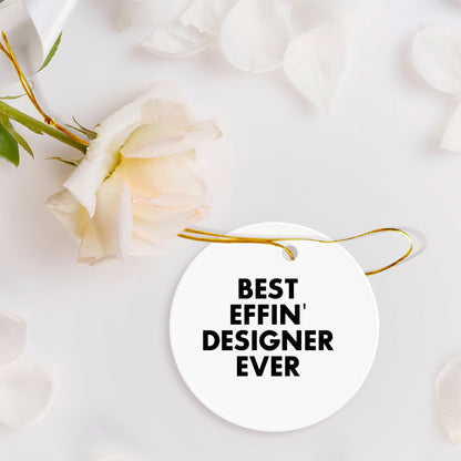 Funny Designer Circle Ornament Gifts from Best Effin' Designer Ever, Perfect for Christmas - Gifts for Designer, Friends, or Family